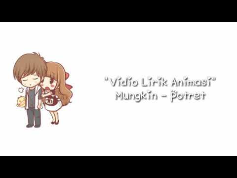 Lirik lagu "Mungkin"|Potret Lirik lagu "Mungkin"|Potret