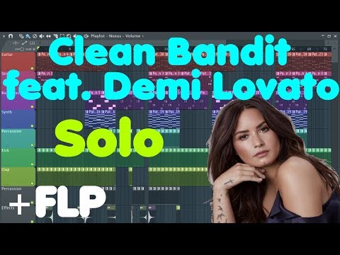 Clean Bandit • Solo (feat. Demi Lovato) • FL Studio Remake (+free Download!)