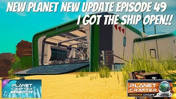 The Planet Crafter - Episode 49 I got the Ship open #theplanetcrafter