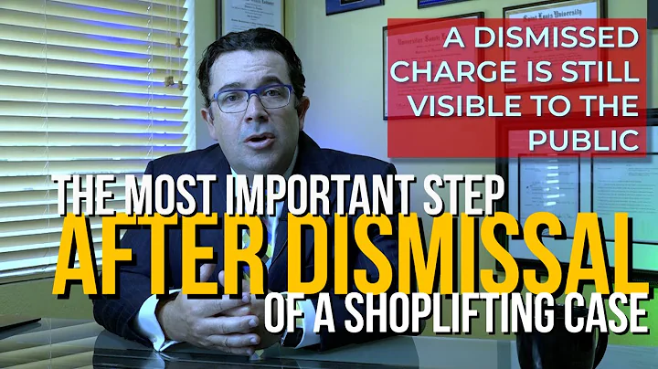 Most Important Step After Dismissal of Shoplifting Case