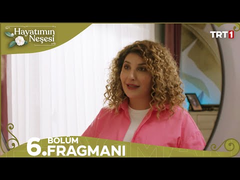 Hayatımın Neşesi 6.Bölüm Fragmanı |