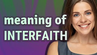 Interfaith | meaning of Interfaith