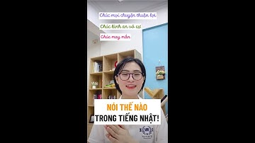 Nói lời chúc thế nào cho đúng |Tiếng Nhật giao tiếp cơ bản và thông dụng N3 N2 N1| Học Kaiwa #Shorts
