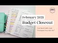 February 2021 Budget Closeout | First Month With Cash Envelopes | Bi-Weekly Budgeting For Beginners