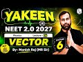 Vector 06 by Mr sir physics Wallah yakeen 2.0 legend 2027 #pw #KapilDhakad