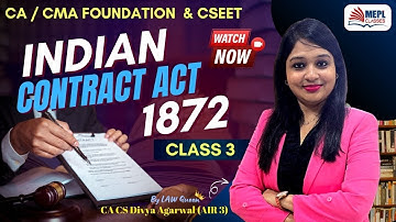 Indian Contract Act, 1872  - Class 3 For CA/CS/CMA Foundation/Inter | MEPL- Divya Agarwal Mam