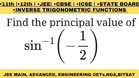 Find the principal value of sin^-1(-1/2) | Inverse Trigonometric Functions| sin inverse -1/2
