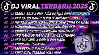 Download Lagu DJ TIKTOK TERBARU 2025🎵DJ TABOLA BALE X PICA PICA 2🎵DJ AKU CALON MANTU TERBAIK MAMAMU || FULL ALBUM MP3 Download Lagu DJ TIKTOK TERBARU 2025🎵DJ TABOLA BALE X PICA PICA 2🎵DJ AKU CALON MANTU TERBAIK MAMAMU || FULL ALBUM MP3