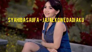 Syahiba Saufa - Jajal Kowe Dadi Aku
