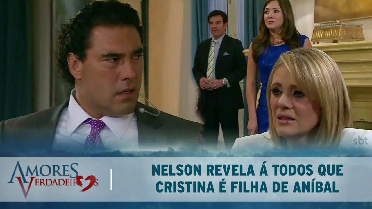 Amores Verdadeiros - Nelson revela á todos que Cristina é filha de Aníbal