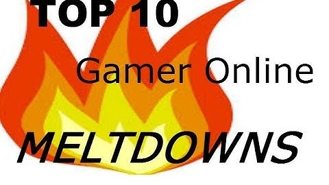 TOP 10: Gaming Community MELTDOWNS