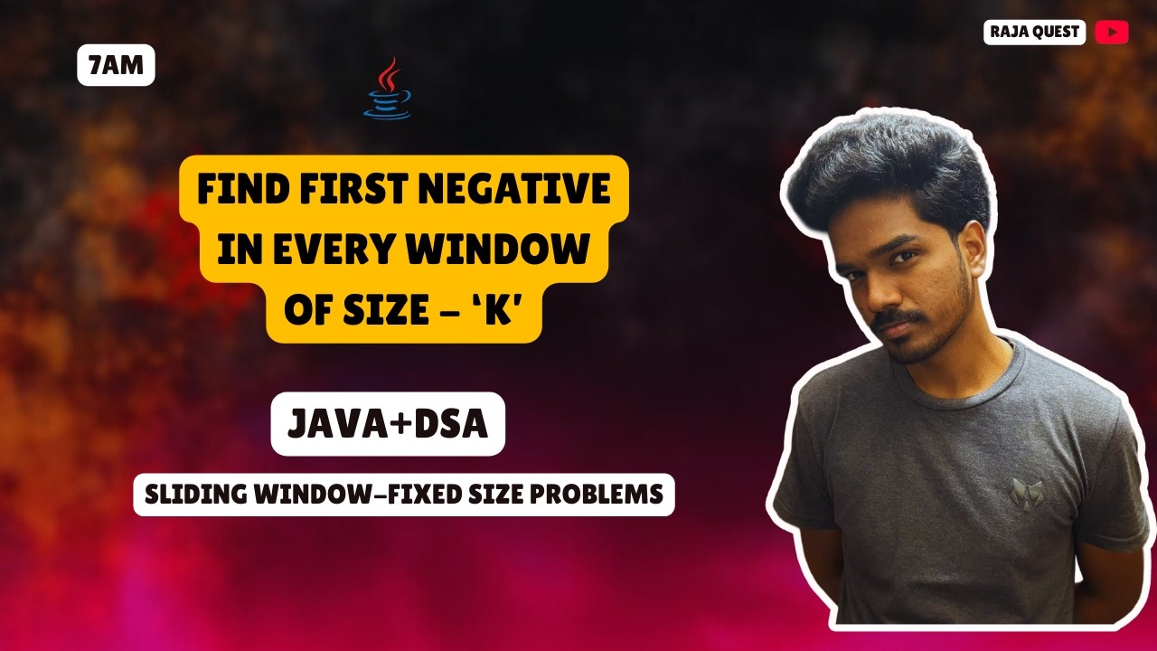 FIRST NEGATIVE INTEGER IN EVERY WINDOW OF SIZE K | DSA | SLIDING WINDOW ...