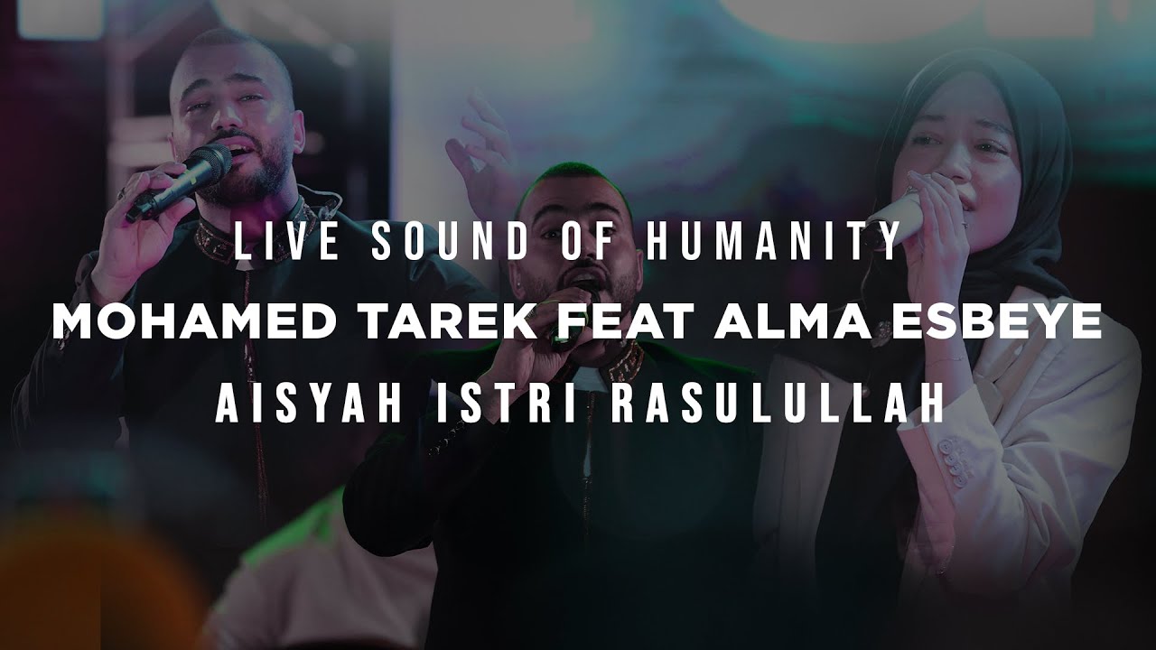 Tarek Rasul Mohamed Tarek Feat Alma Esbeye - Aisyah Istri Rasulullah (Arabic) - YouTube
