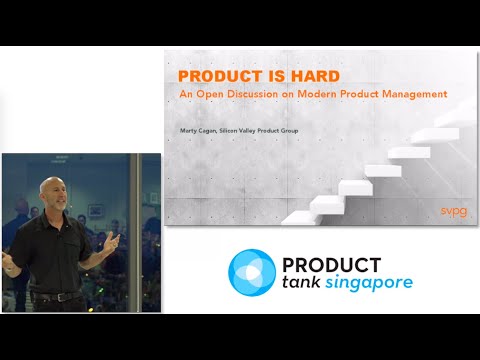 The Marty Cagan special - ProductTank #27 Singapore 