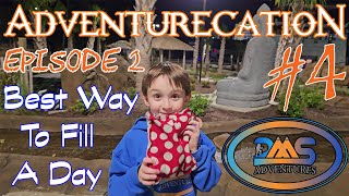 DMS Adventurecation #4 Episode 2: Best Way To Fill A Day