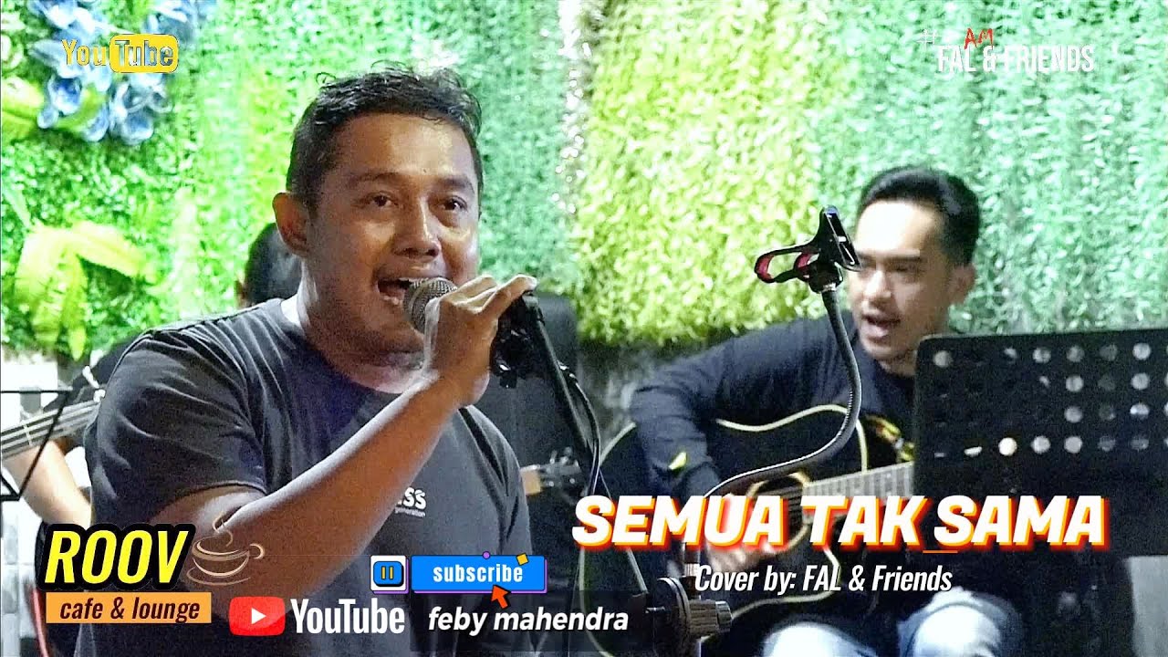 SEMUA TAK SAMA (Padi)  - Cover by.  FAL & Friends in Roov cafe & lounge