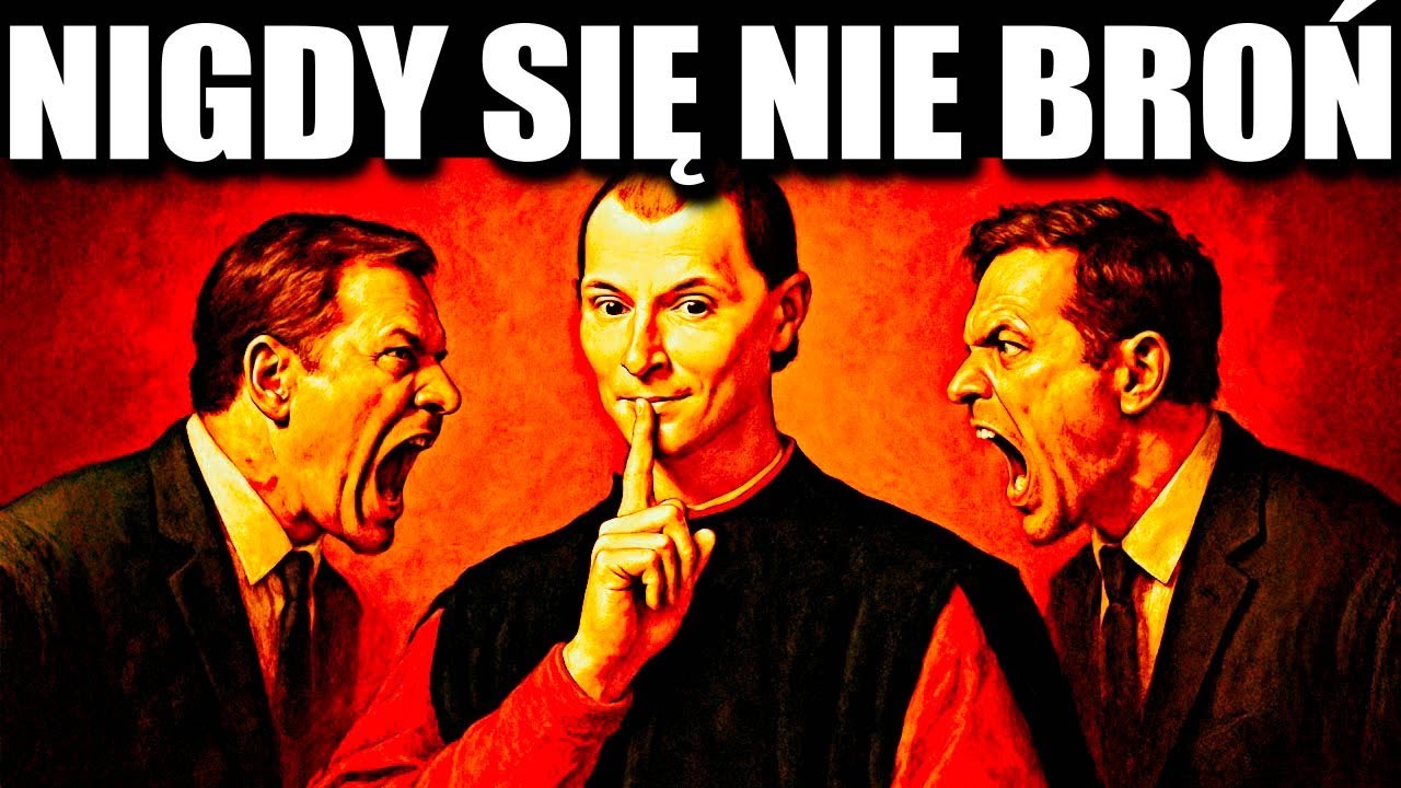 Nigdy się nie broń — sztuczka Machiavellego, by natychmiast odwrócić układ sił.