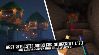 Top 10 Best realistic Minecraft mods 1.17.1 Top 10 Best realistic Minecraft mods 1.17.1