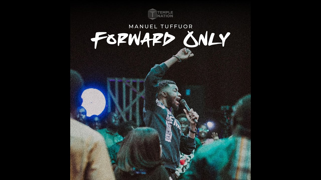 Forward Only - Manuel Tuffour