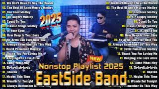 Eastside Band PH Playlist Nonstop Medley 2025 - Eastside Band Nonstop Songs 2025