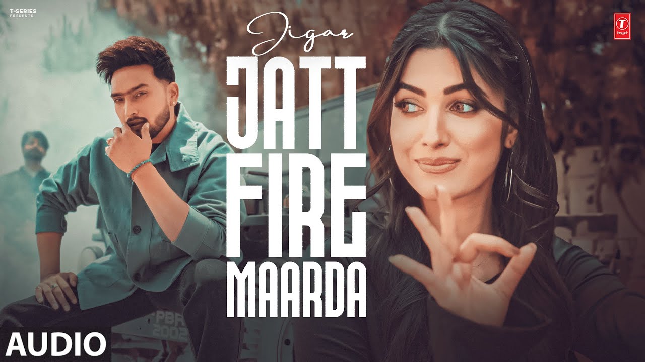JATT FIRE MAARDA (Full Audio) | JIGAR | LATEST PUNJABI SONGS 2026
