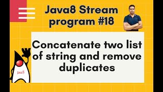 : Java8 Streams Interview Question-18-Concatenate two list of strings & remove duplicates -by Naren