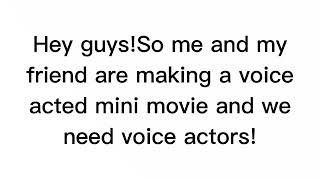 Voice actors needed!