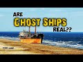 Ghost ships the truth no one tells you