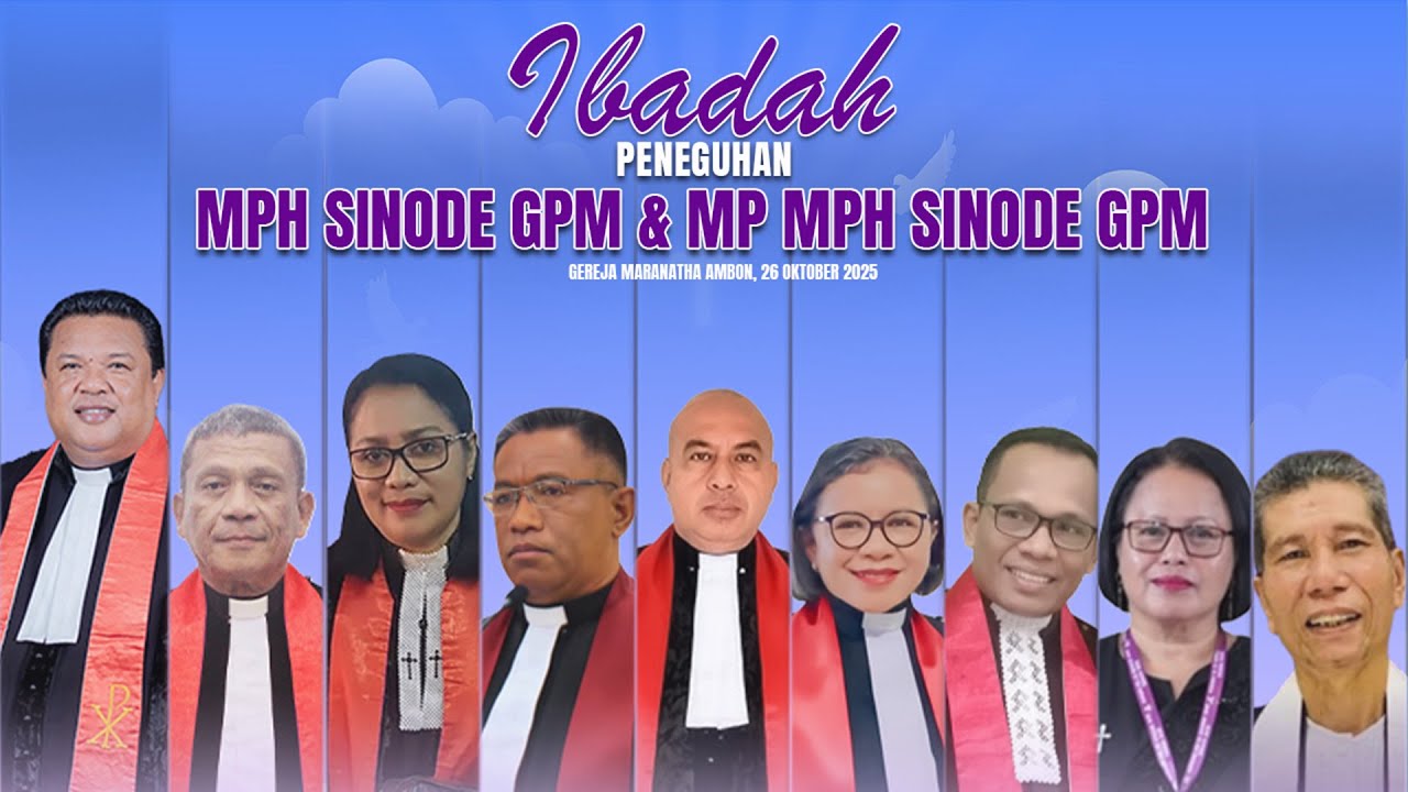 IBADAH PENEGUHAN MPH SINODE GPM & MAJELIS PERTIMBANGAN MPH SINODE GPM