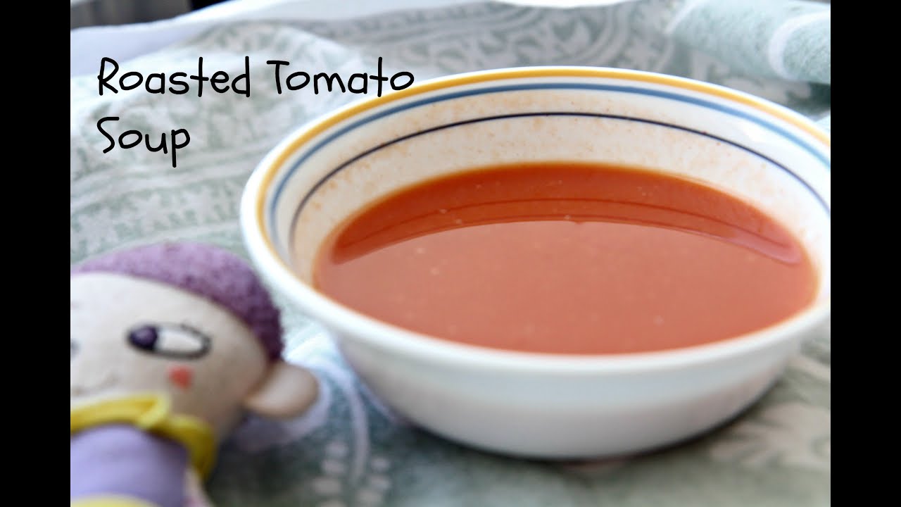 Roasted tomato soup (Kids recipe) - YouTube