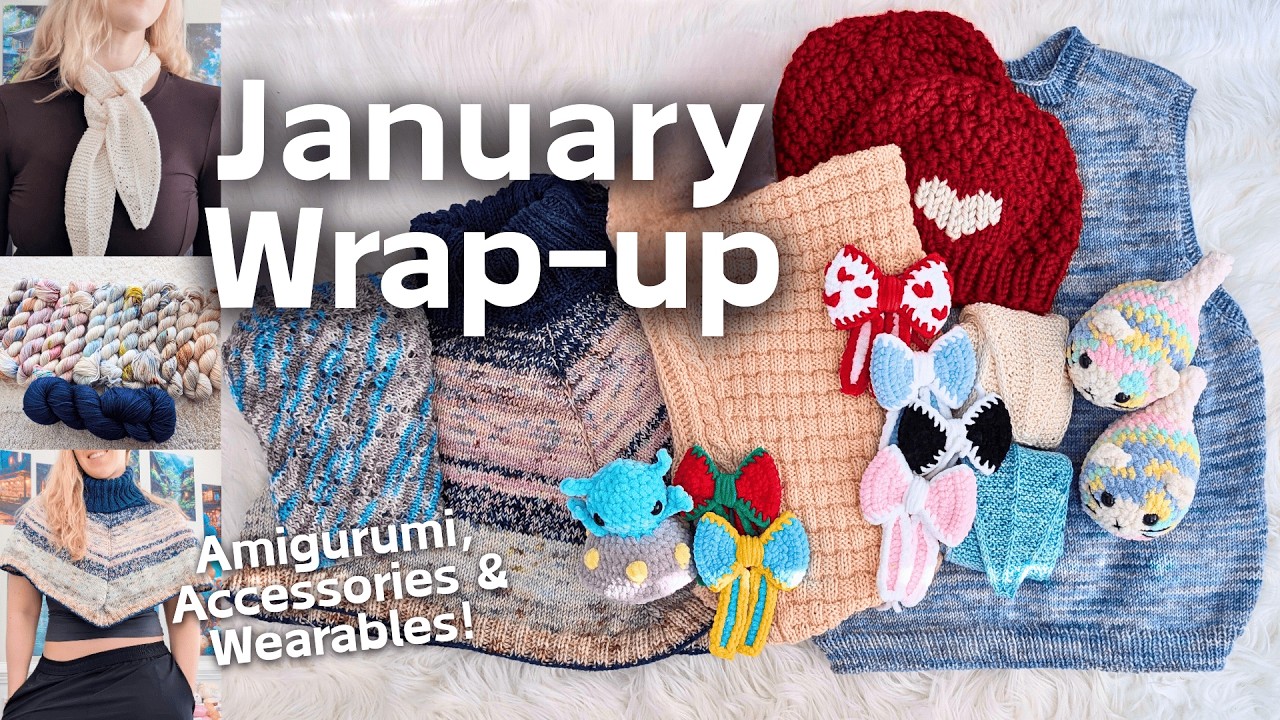 January Wrapup | Crochet & Knitting Projects that Kicked off 2026!