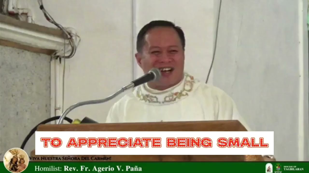 To Appreciate Of Being Small (Rev. Fr. Agerio Vallecer Pana)