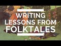 What All Writers Can Learn from Folktales (Writing Exercise)