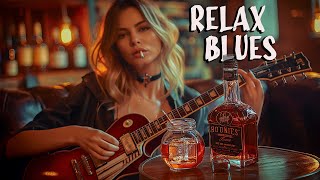 Relax Blues - Relax with Instrumental Blues Ballads & Guiitar Melodies for Fun & Uplifting Evening🎸✨