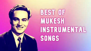 Best Of Mukesh Instrumental Songs | Hits Of Mukesh