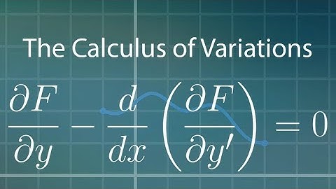 CALCULUS OF VARIATION :EULER LAGRANGE EQUATION