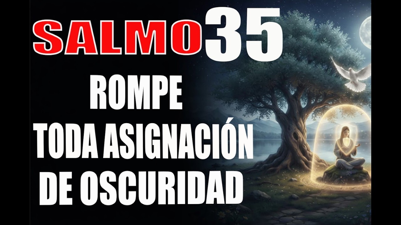 ORACIÓN DEL SALMO 35 — CIEGA los espíritus de monitoreo y ROMPE el poder del retraso ⚡⏳