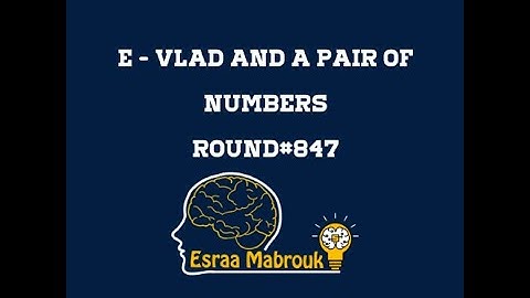 E. Vlad and a Pair of Numbers codeforces solution Round#847 div3