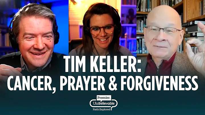 Tim Keller Q&A on cancer, prayer and forgiveness - DayDayNews