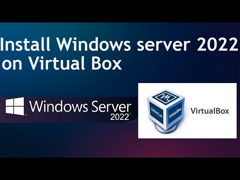 Install Windows Server 2022 on Virtual Box | Windows Server 2022 Administration Course | Video 1