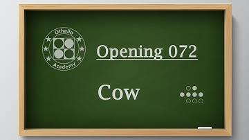 Othello Academy - OP072 - Cow Opening