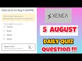 Xenea Wallet Today Quiz 5 August | Xenea Wallet Quiz Wallet Today | Xenea Wallet Quiz Answer