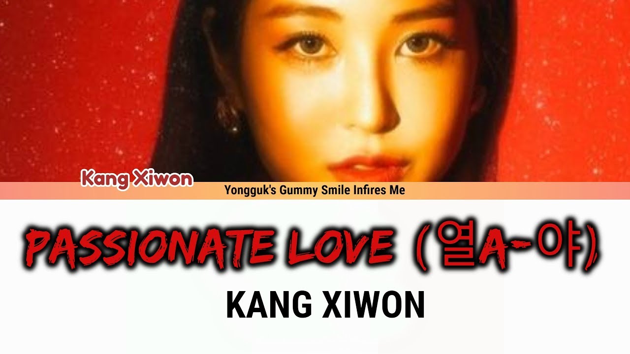 b.a.p members KANG XIWON - PASSIONATE LOVE (열A-야) LYRICS VIDEO (HAN|ROM|ENG)