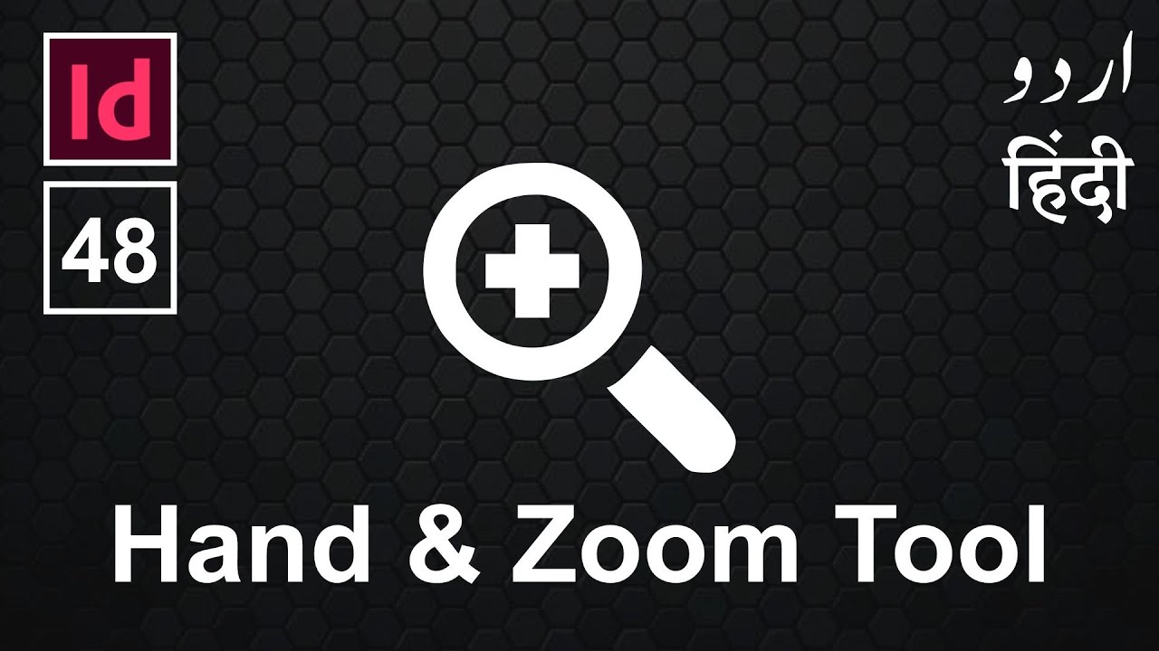 Adobe InDesign for Beginners Hand, Zoom Tool & View Menu Command