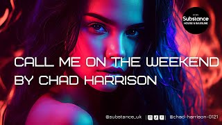 Chad Harrison - Call Me On The Weekend