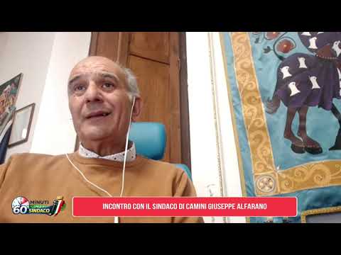 60 MINUTI CON IL SINDACO DI CAMINI GIUSEPPE ALFARANO