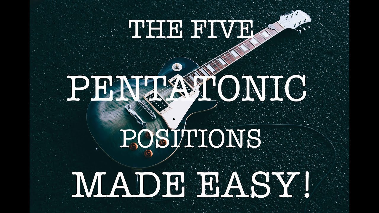 The 5 Pentatonic Positions Made EASY - Tune Into Music Guitar Lessons