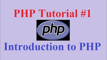 PHP Tutorial #1: Introduction to PHP