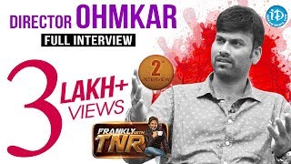 Director Omkar Full Interview - Frankly With TNR #2 || Talking Movies With iDream  # 32