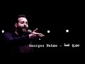 Georges Nehme جورج نعمة واشرحلها رمشة عينك 